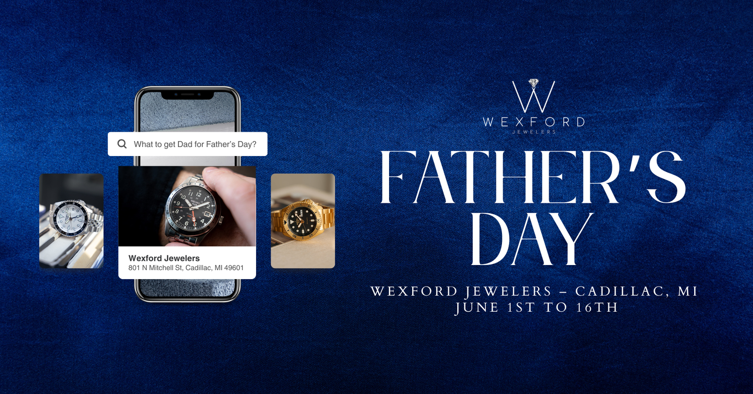 Father’s Day at Wexford Jewelers
